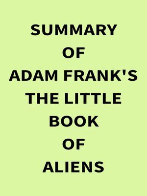 cover image of Summary of Adam Frank's the Little Book of Aliens